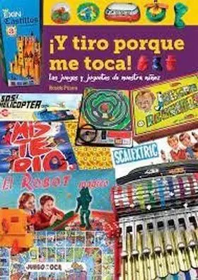Y Tiro Porque me Toca los Juegos y Juguetes de Nue