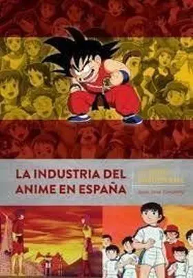 La Industria del Anime en España de Heidi a Dragon