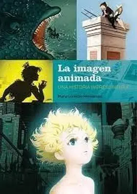 La Imagen Animada: una Historia Imprescindible