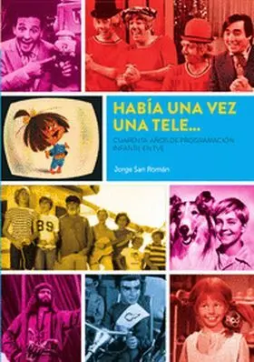 Habia una Vez una Tele Cuarenta Años Programacion Infantil