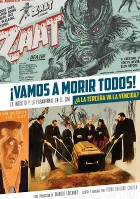 Vamos a Morir Todos a la Tercera Va la Vencida lo Insolito