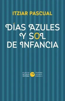 Días Azules y Sol de Infancia