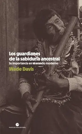 Los Guardianes de la Sabiduría Ancestral