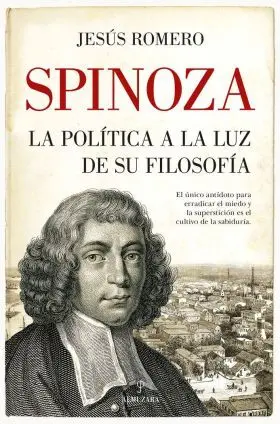 Spinoza la Politica a la Luz de Su Filosofia