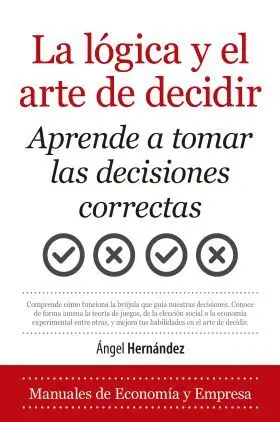Logica y el Arte de Decidir, la