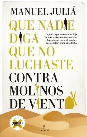 Que Nadie Diga que no Luchaste Contra Molinos de V