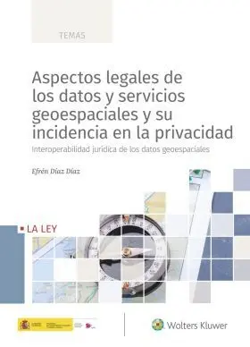 Aspectos Legales de los Datos y Servicios Geoespaciales y Su Incidencia en la Pr