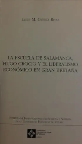 La Escuela de Salamanca, Hugo Grocio y el Liberalismo Económico en Gran Bretaña