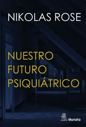 El Futuro de la Psiquiatría. La Política de la Salud Mental