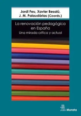 La Renovación Pedagógica en España. Una Mirada Crítica y Actual