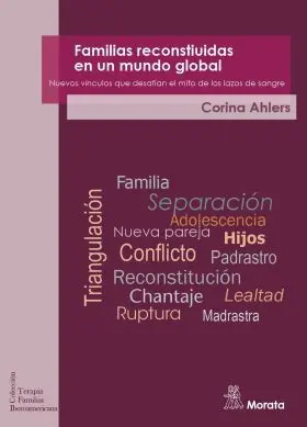 Familias Reconstituidas en un Mundo Global. Nuevos Mitos que Desafían los Lazos