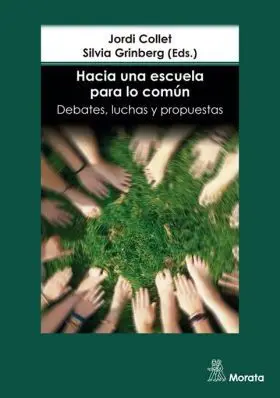 Hacia una Escuela para lo Común. Debates, Luchas y Propuestas