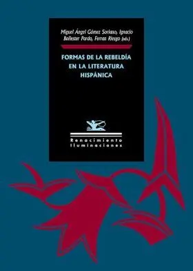 Formas de la Rebeldia en la Literatura Hispanica