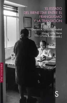 El Estado del Bienestar entre el Franquismo y la Transición