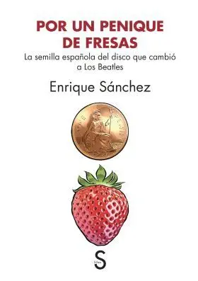 Por un Penique de Fresas