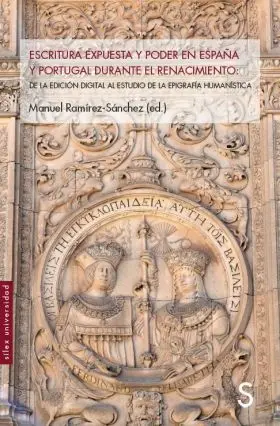 Escritura Expuesta y Poder en España y Portugal Durante el Renacimiento