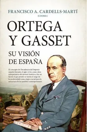 Ortega y Gasset, Su Vision de España