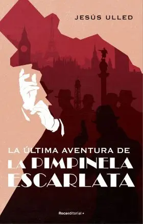La Última Aventura de la Pimpinela Escarlata