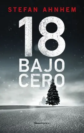 18 Bajo Cero (Serie Fabian Risk 3)