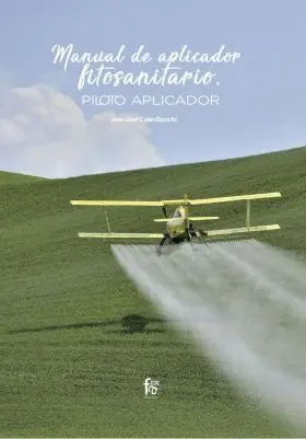 Manual de Aplicador Fitosanitario. Piloto Aplicado