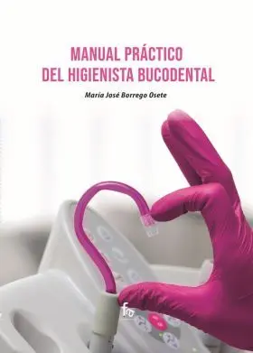 Manual Practico del Higienista Bucodental