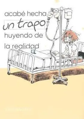 Cómo me Enfrenté a la Realidad y Acabé Hecha un Trapo