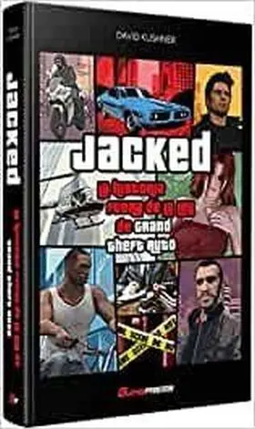 Jacked: la Historia Fuera de la Ley de Grand Theft