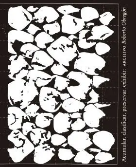 Acumular, Clasificar, Preservar, Exhibir: Archivo