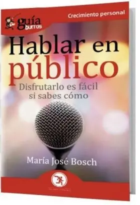 Hablar en Publico (Disfrutarlo Es Facil si Sabes C