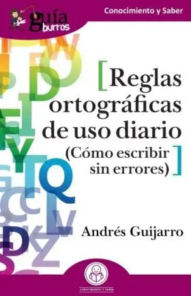 Guíaburros Reglas Ortográficas de Uso Diario