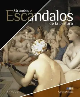 Grandes Escandalos de la Pintura