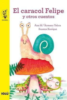 Caracol Felipe y Otros Cuentos, el