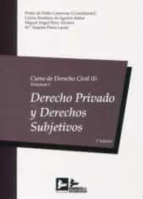Curso de Derecho Civil I. Vol. i Derecho Privado y Derechos Subjetivos 7ª Ed.