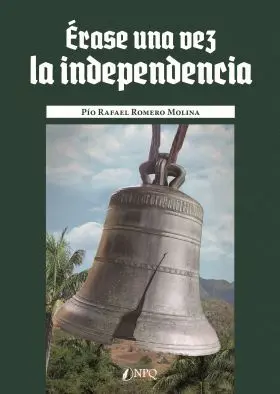 Erase una Vez la Independencia
