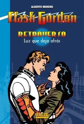 Flash Gordon Retroverso. Luz que Dejo Atras