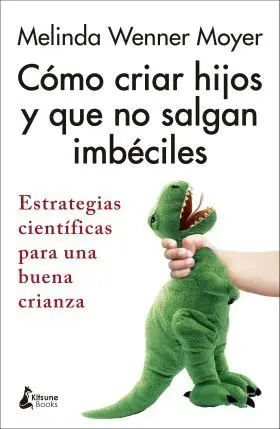 Cómo Criar Hijos y que no Salgan Terraplanistas - Imbeciles