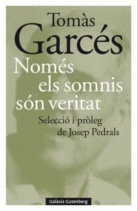 Només Els Somnis Són Veritat