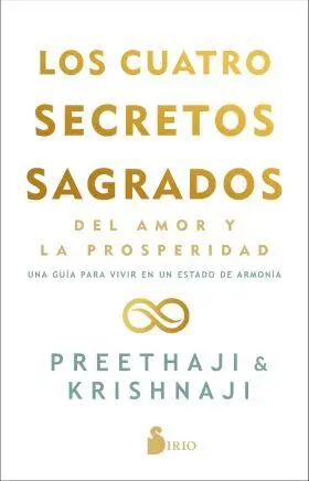 Los Cuatro Secretos Sagrados del Amor y de la Prosperidad