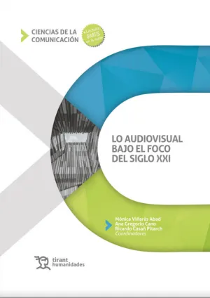 Lo Audiovisual Bajo el Foco del Siglo Xxi