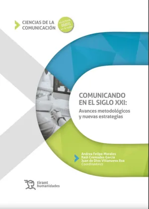 Comunicando en el Siglo Xxi: Avances Metodológicos y Nuevas Estrategias