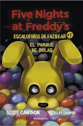 Five Nights At Freddys. Escalofríos de Fazbear 1. El Parque de B