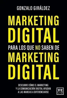 Marketing Digital para los que no Saben de Marketi