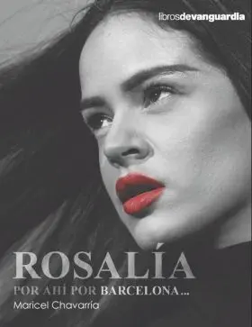 Rosalia, por Ahi por Barcelona...
