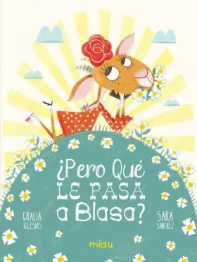 ¿Pero qué le Pasa a Blasa?