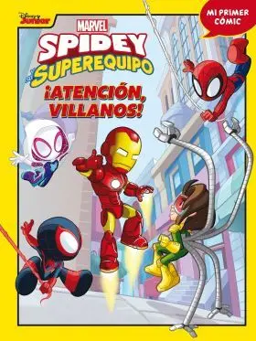 Spidey y Su Superequipo. ¡Atencion, Villanos!