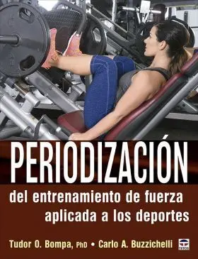 Periodización del Entrenamiento de Fuerza Aplicado a los Deportes
