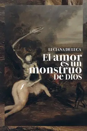 Amor Es un Monstruo de Dios, el