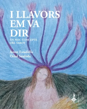 Llavors Em Va Dir:un Noi Concepte del Tarot