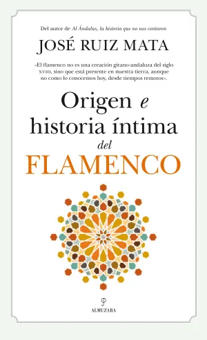 Origen e Historia Intima del Flamenco
