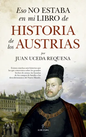 Eso no Estaba... hist. De los Austrias